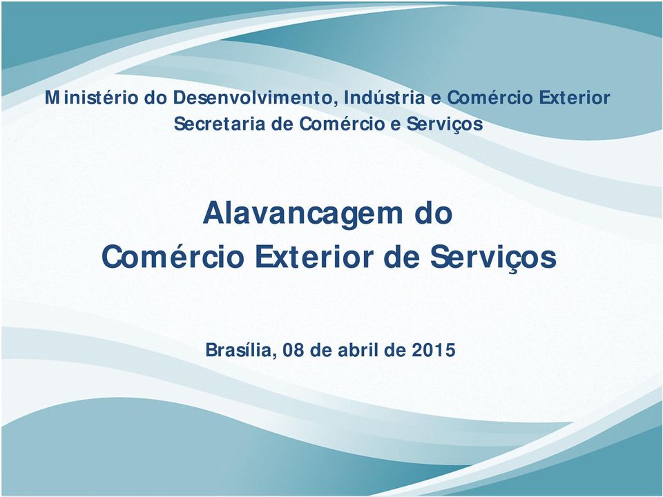 Serviços Alavancagem do Comércio Exterior