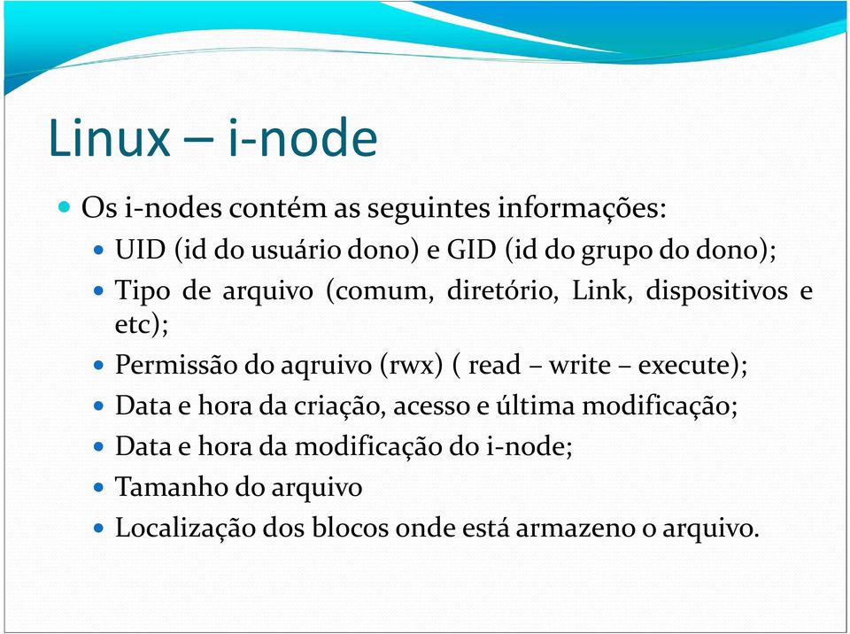 Permissãodoaqruivo(rwx) (read write execute);