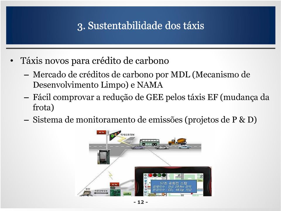 Fácil comprovar a redução de GEE pelos táxis EF (mudança da