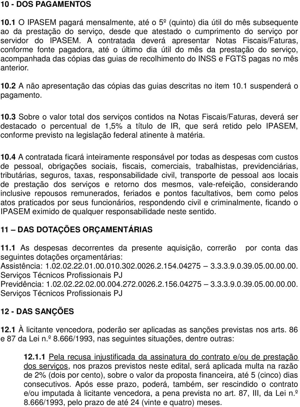 pagas no mês anterior. 10.