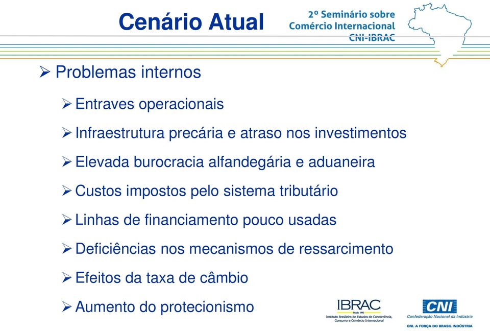 impostos pelo sistema tributário Linhas de financiamento pouco usadas