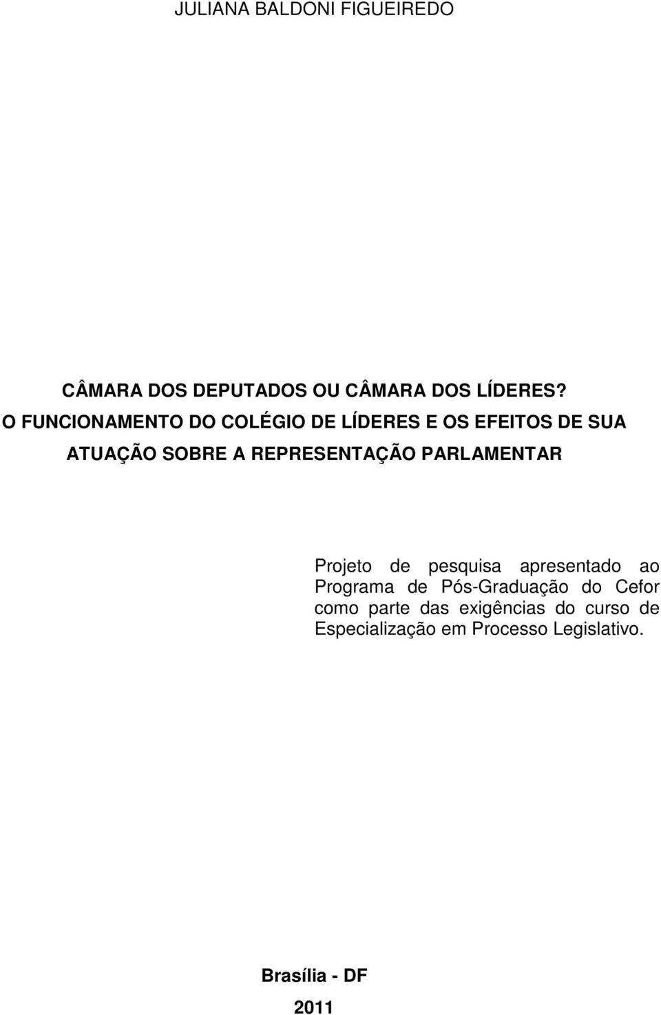 REPRESENTAÇÃO PARLAMENTAR Projeto de pesquisa apresentado ao Programa de