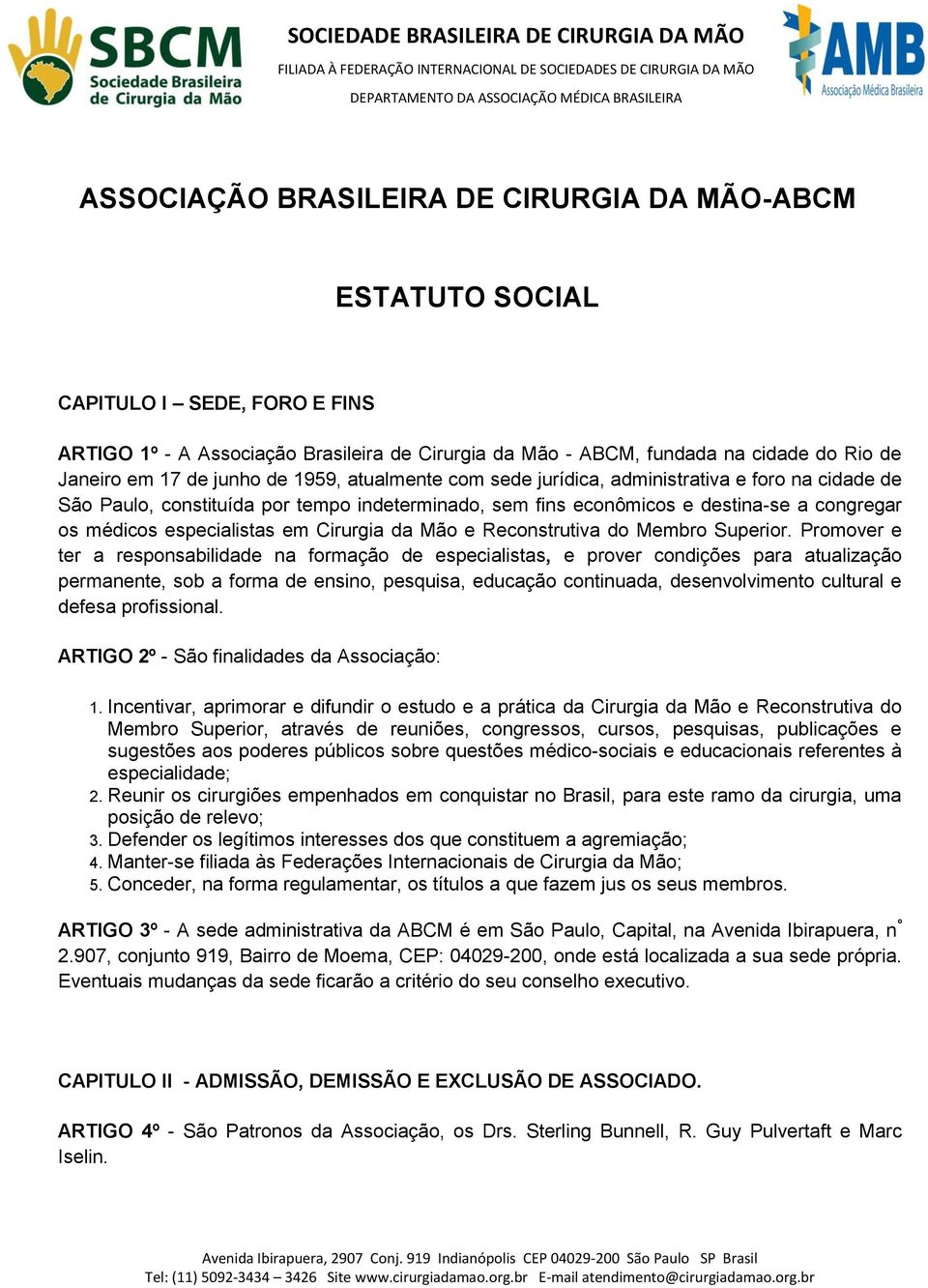 em Cirurgia da Mão e Reconstrutiva do Membro Superior.