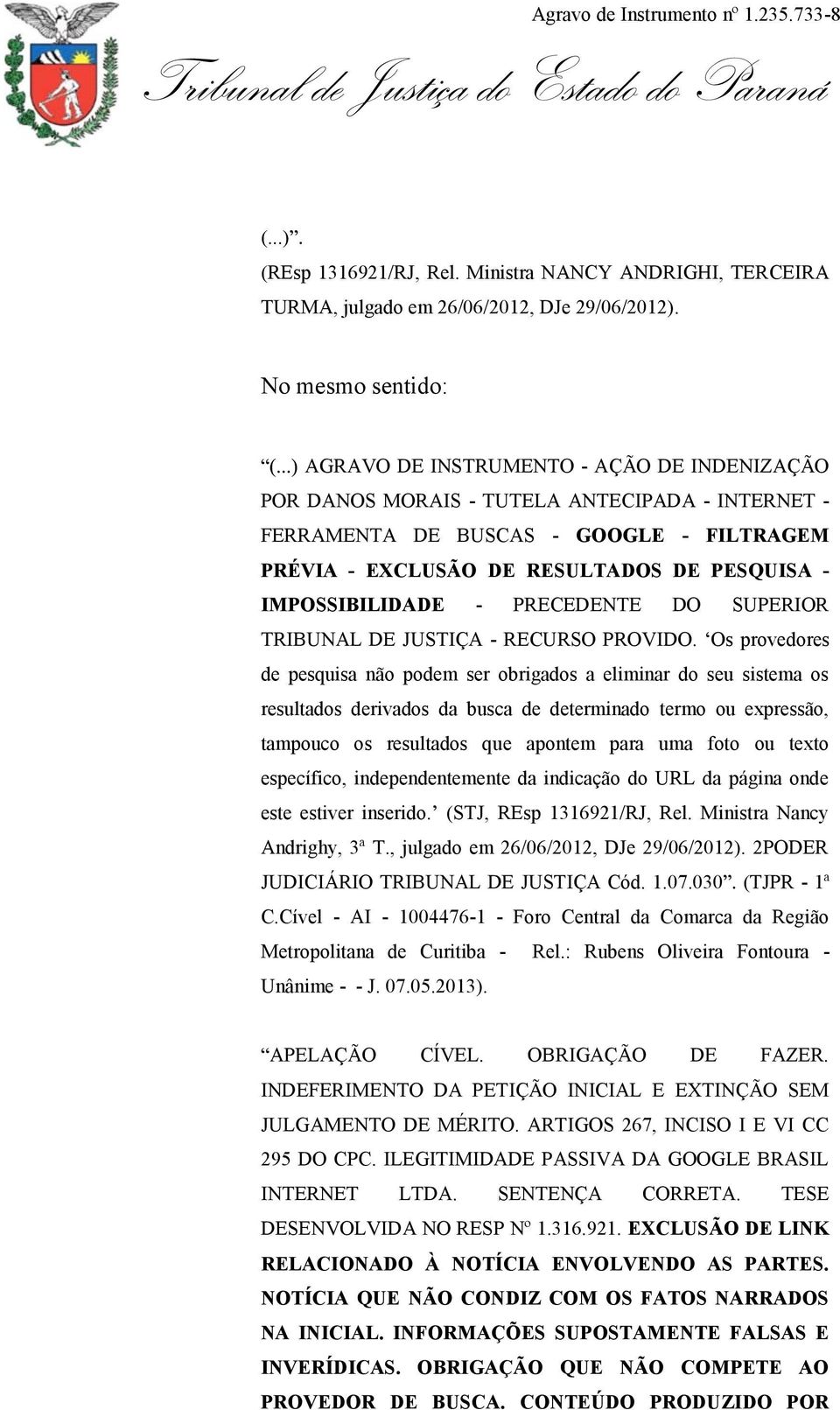 IMPOSSIBILIDADE - PRECEDENTE DO SUPERIOR TRIBUNAL DE JUSTIÇA - RECURSO PROVIDO.