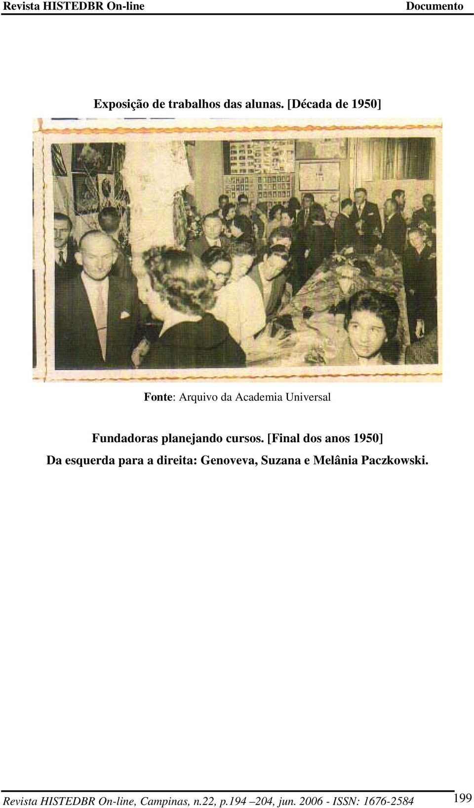 [Final dos anos 1950] Da esquerda para a direita: Genoveva,