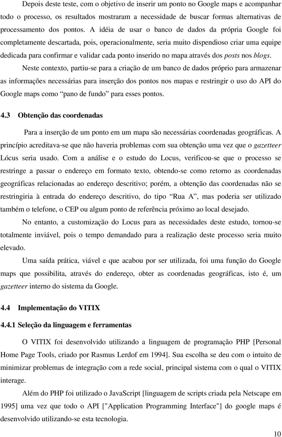 no mapa através dos posts nos blogs.