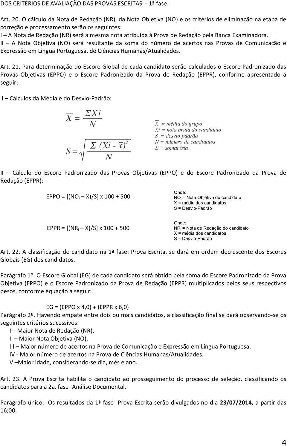 Prova de Redação pela Banca Examinadora.