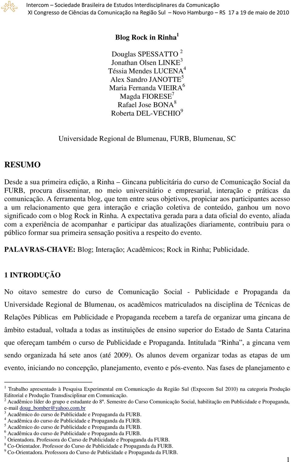 universitário e empresarial, interação e práticas da comunicação.