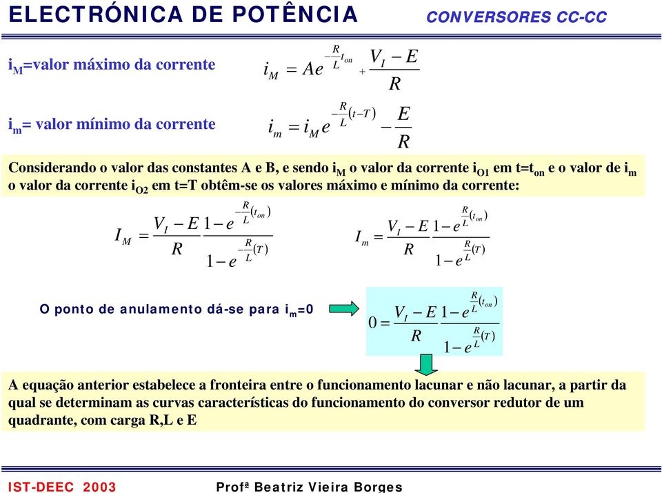 e ( ( po de anulameno dá-se para m e e ( ( A equação aneror esabelece a frera enre o funcameno lacunar e não lacunar, a parr