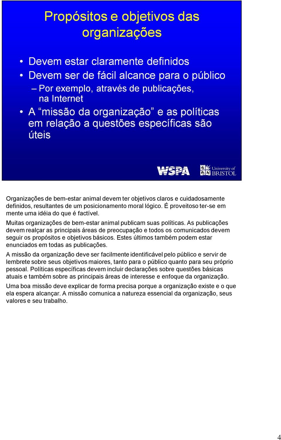 Estes últimos também podem estar enunciados em todas as publicações.