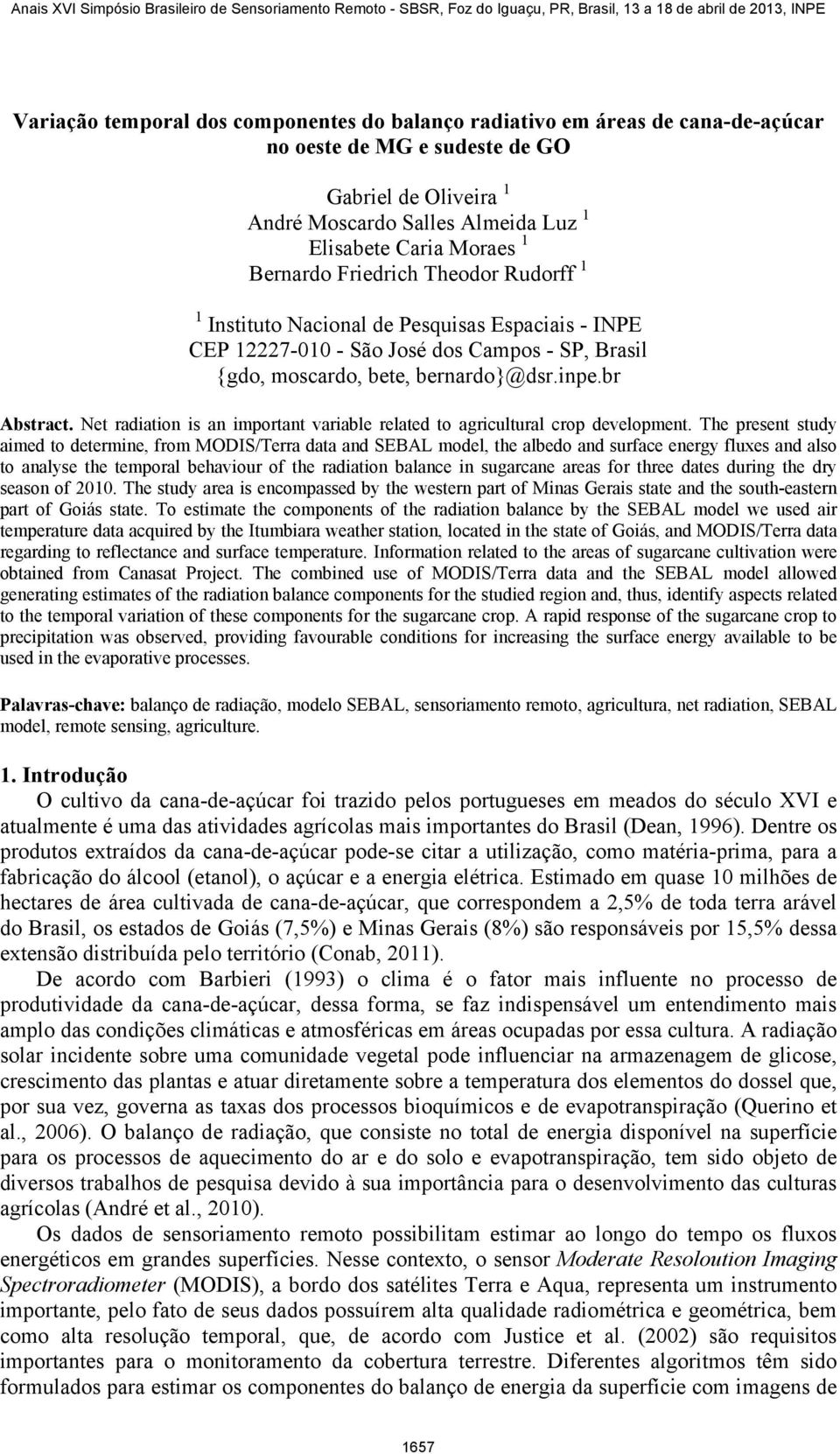 Net radiation is an important variable related to agricultural crop development.