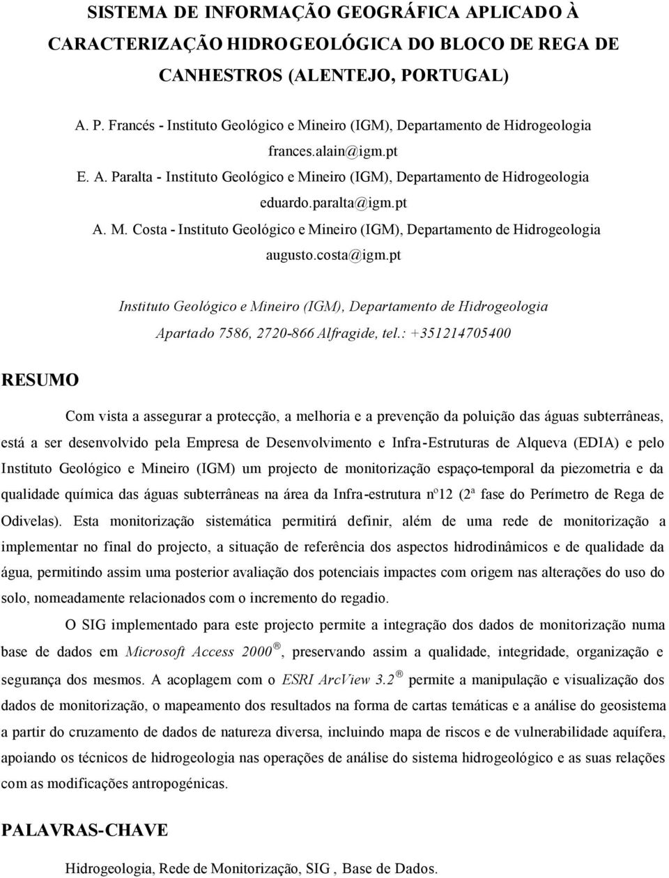paralta@igm.pt A. M. Costa - Instituto Geológico e Mineiro (IGM), Departamento de Hidrogeologia augusto.costa@igm.