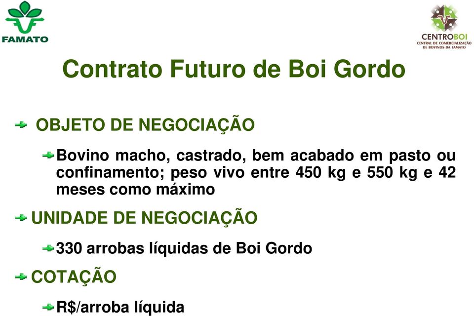 vivo entre 450 kg e 550 kg e 42 meses como máximo UNIDADE DE