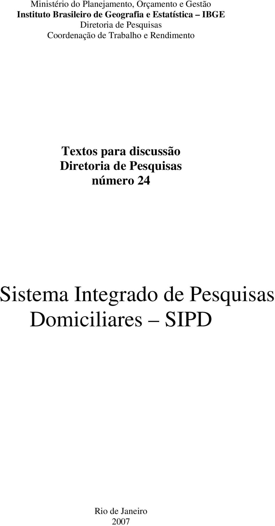 Trabalho e Rendimento Textos para discussão Diretoria de Pesquisas