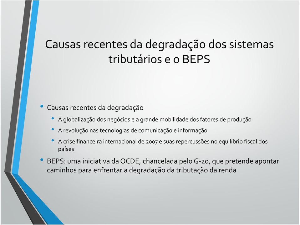 crise financeira internacional de 2007 e suas repercussões no equilíbrio fiscal dos países BEPS: uma iniciativa