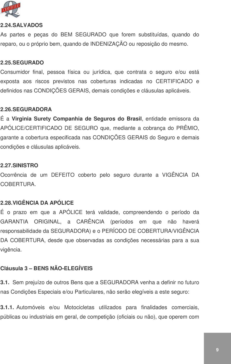 condições e cláusulas aplicáveis. 2.26.