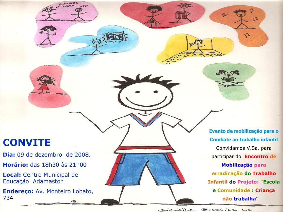 Monteiro Lobato, 734 Combate ao trabalho infantil Convidamos V.Sa.