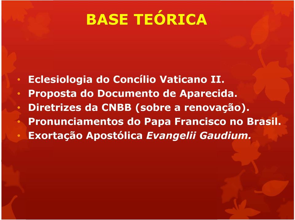 Diretrizes da CNBB(sobre a renovação).