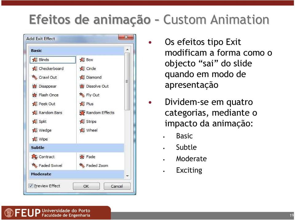 modo de apresentação Dividem-se em quatro categorias,