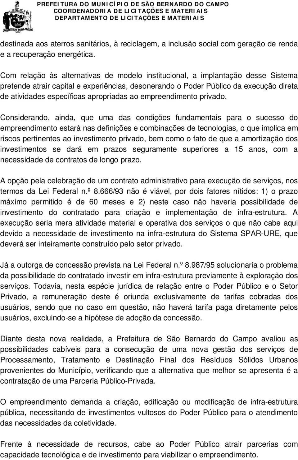 apropriadas ao empreendimento privado.