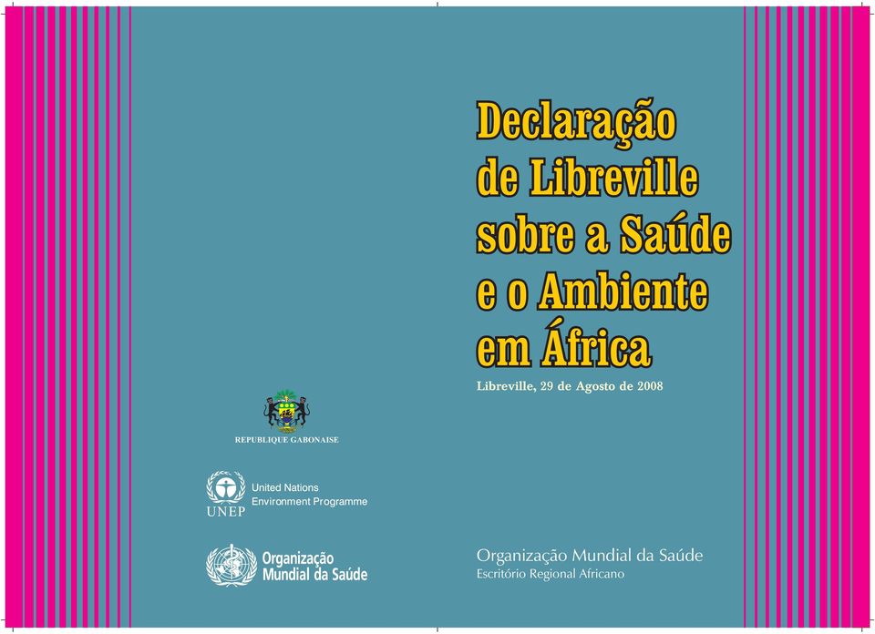 de 2008 REPUBLIQUE GABONAISE Organização