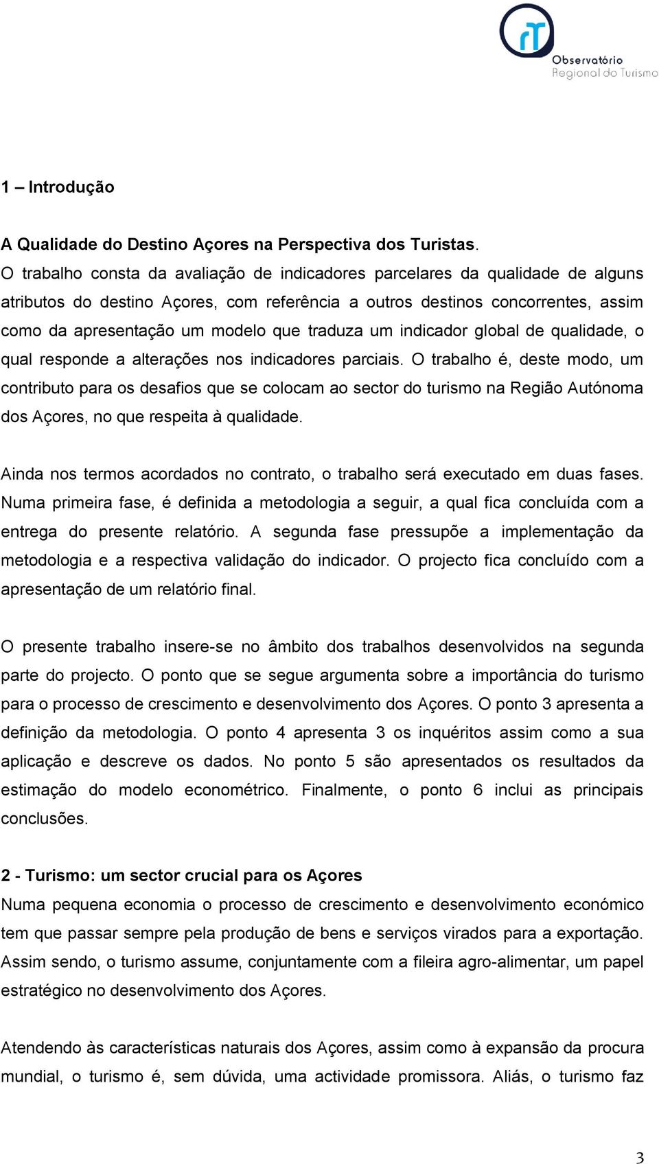 traduza um indicador global de qualidade, o qual responde a alterações nos indicadores parciais.