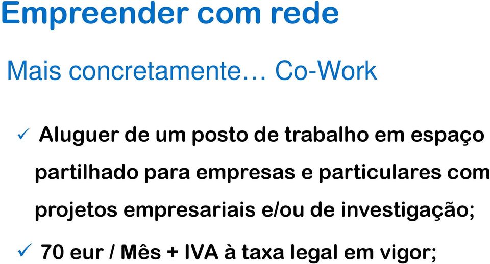 particulares com projetos empresariais e/ou de