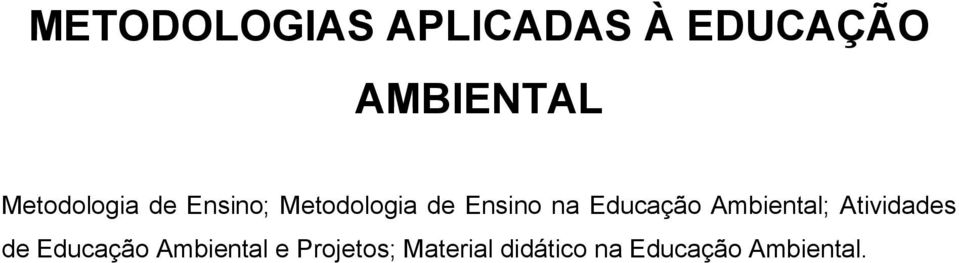 Educação Ambiental; Atividades de Educação