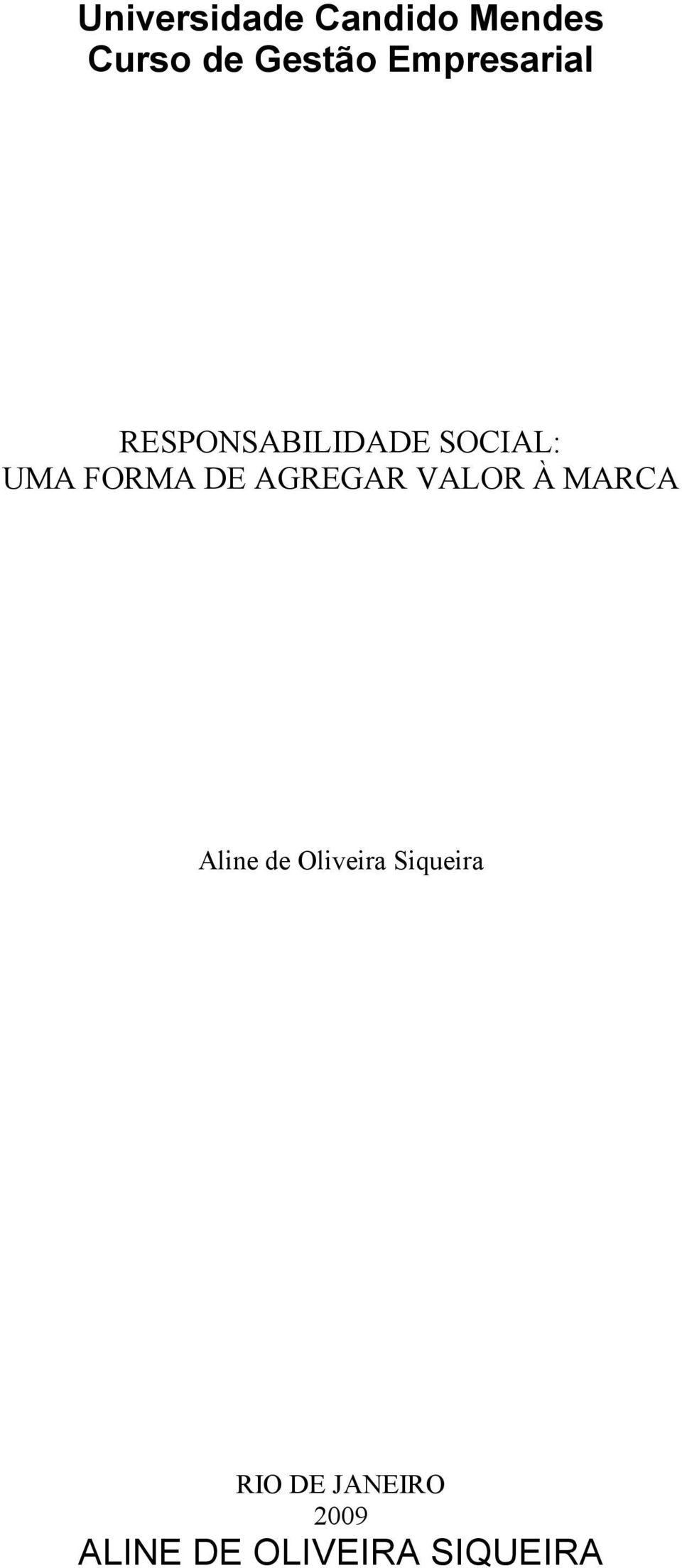 DE AGREGAR VALOR À MARCA Aline de Oliveira