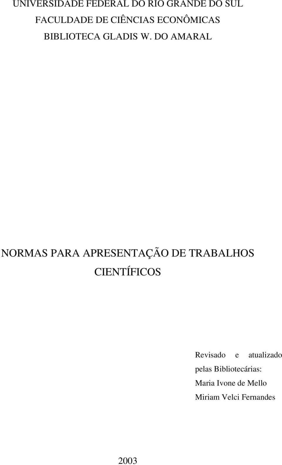 DO AMARAL NORMAS PARA APRESENTAÇÃO DE TRABALHOS CIENTÍFICOS