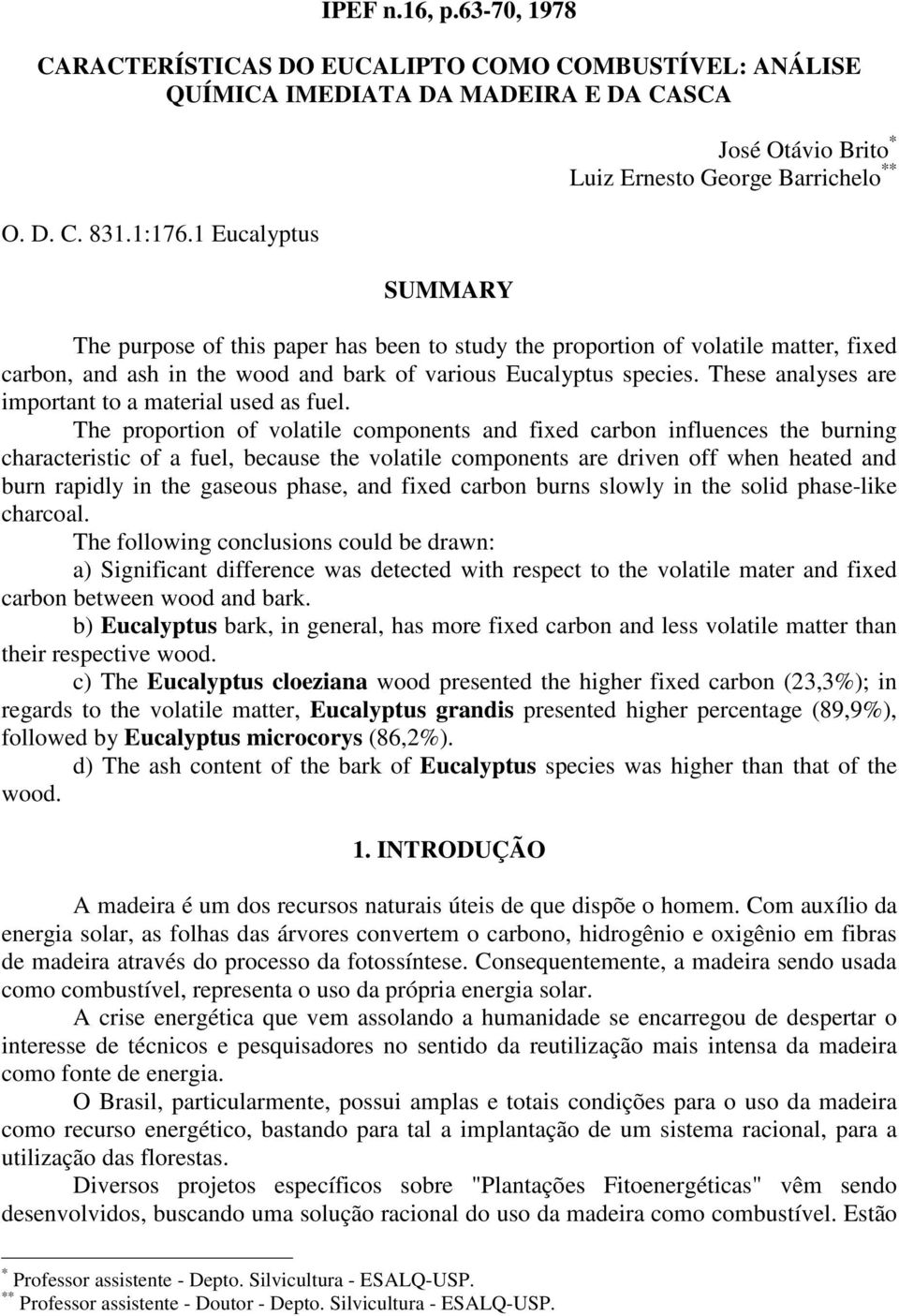 various Eucalyptus species. These analyses are important to a material used as fuel.