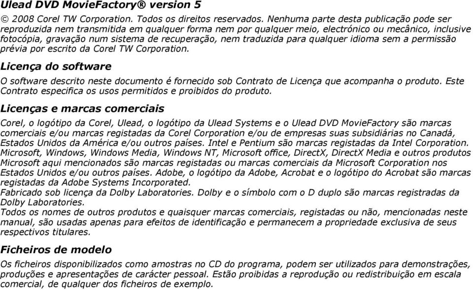 traduzida para qualquer idioma sem a permissão prévia por escrito da Corel TW Corporation.