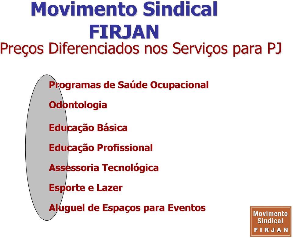 Odontologia Educação BásicaB Educação Profissional