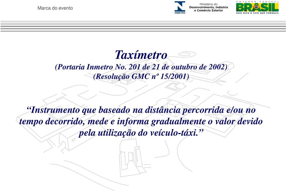 Instrumento que baseado na distância percorrida e/ou no