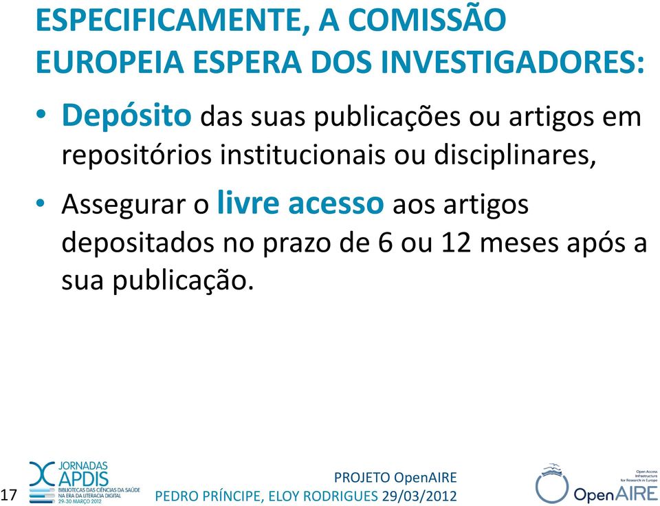 institucionais ou disciplinares, Assegurar o livre acesso aos