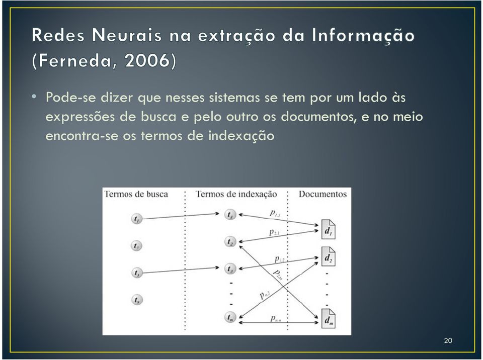 busca e pelo outro os documentos, e