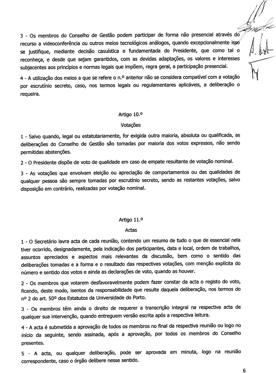 princípios e normas legais que impõem, regra geral, a participação presencial. utilização dos meios a que se refere o n.