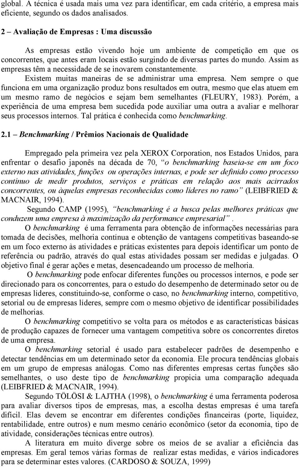 Assm as empesas têm a necessdade de se novaem constantemente. Exstem mutas maneas de se admnsta uma empesa.