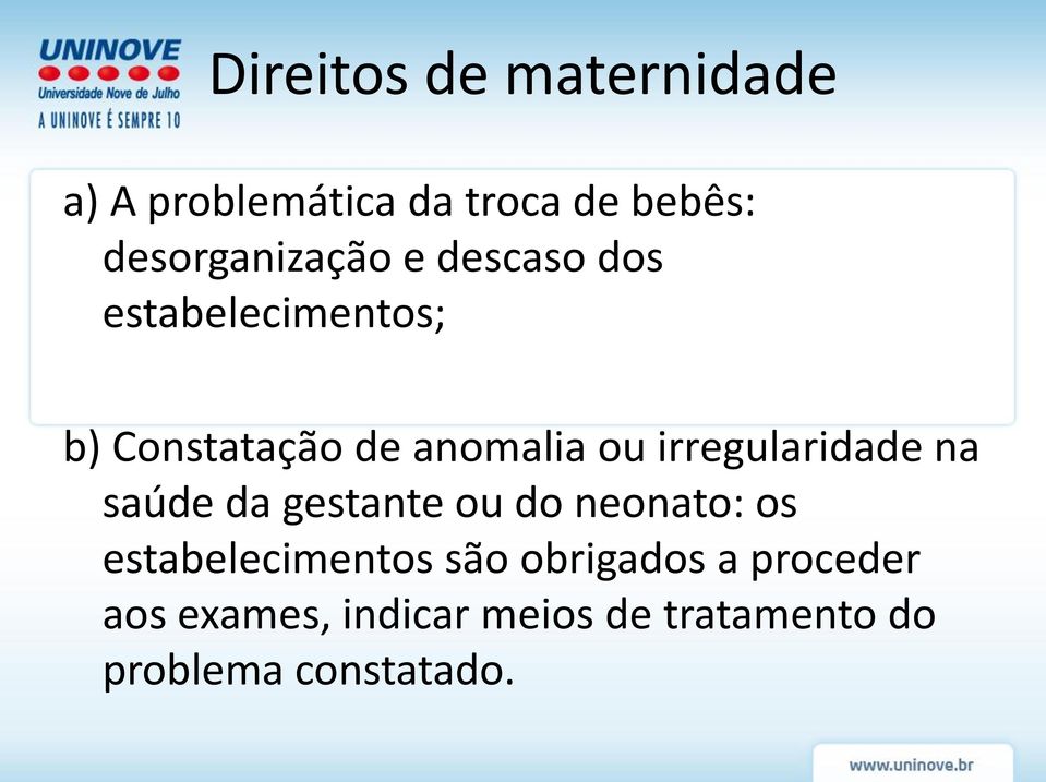 ou irregularidade na saúde da gestante ou do neonato: os estabelecimentos