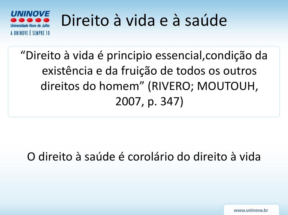 todos os outros direitos do homem (RIVERO; MOUTOUH,