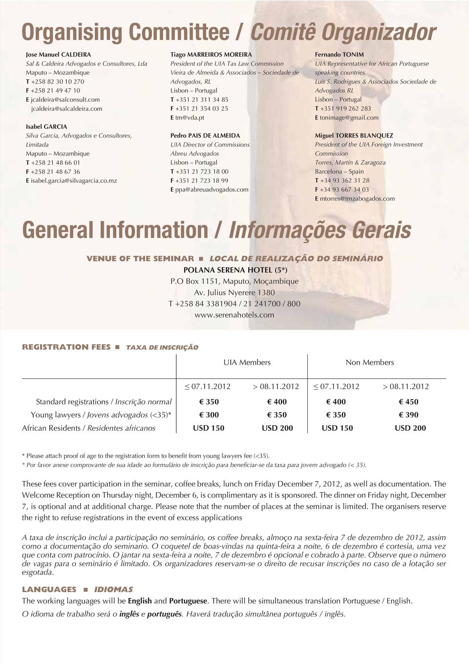 pt Pedro PAIS DE ALMEIDA UIA Director of Commissions Abreu Advogados Lisbon Portugal T +351 21 723 18 00 F +351 21 723 18 99 E ppa@abreuadvogados.