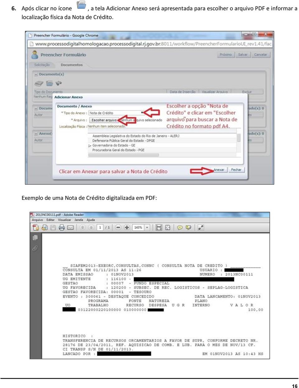 informar a localização física da Nota de Crédito.