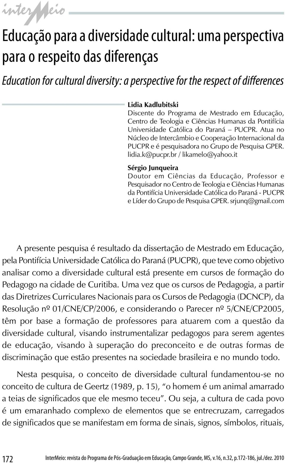 respect of di erences 172 InterMeio: revista do Program a de