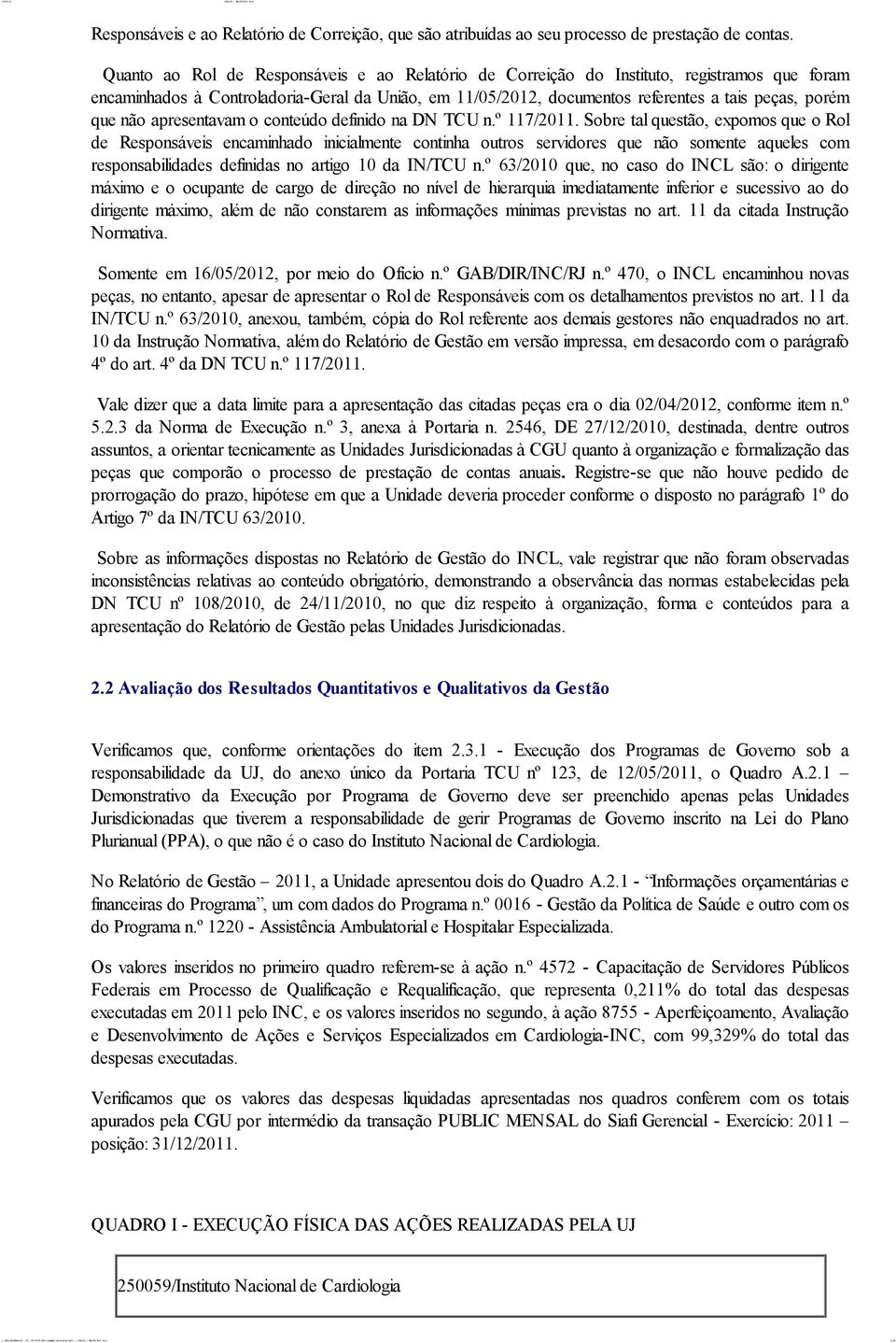 não apresentavam o conteúdo definido na DN TCU n.º 117/2011.