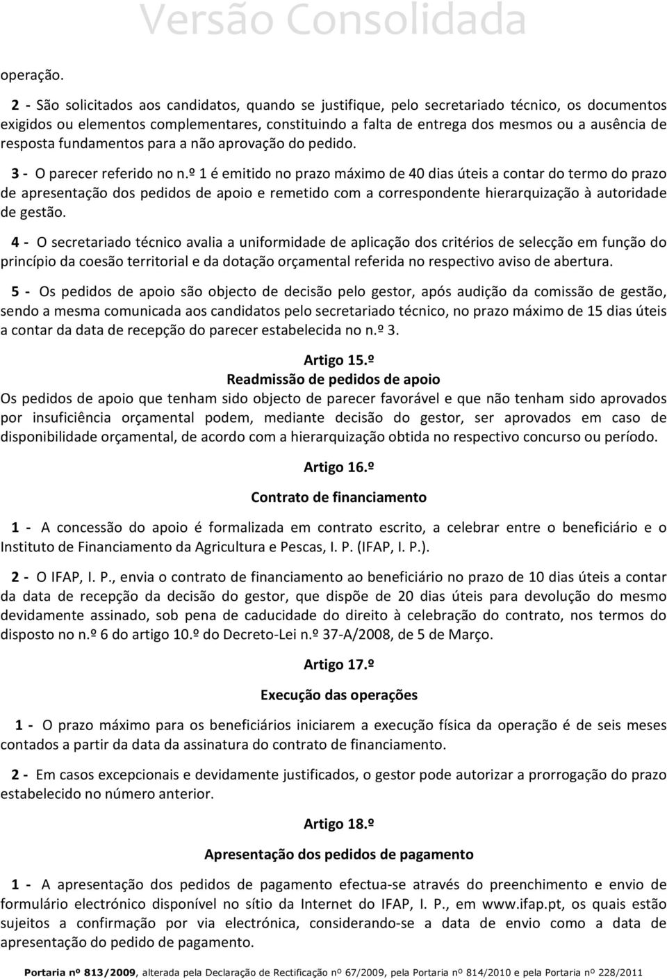 resposta fundamentos para a não aprovação do pedido. 3 - O parecer referido no n.