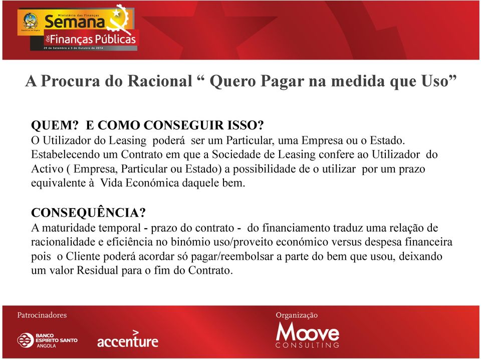 equivalente à Vida Económica daquele bem. CONSEQUÊNCIA?