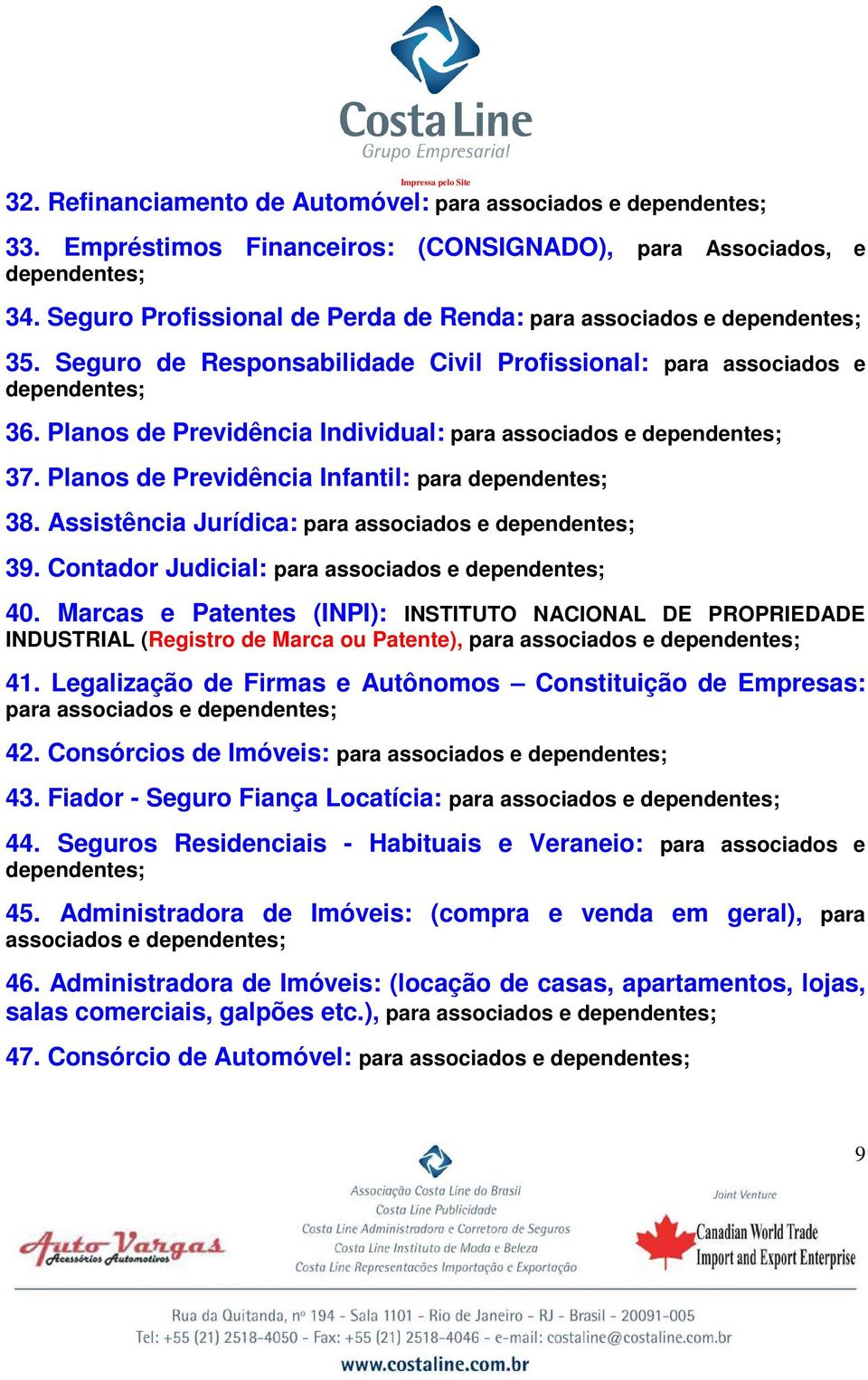 Assistência Jurídica: para associados e 39. Contador Judicial: para associados e 40.