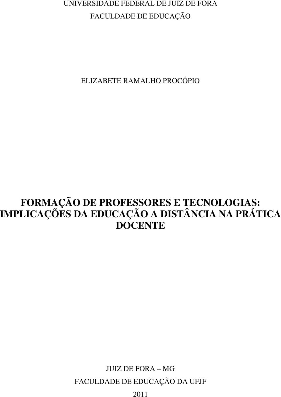 PROFESSORES E TECNOLOGIAS: IMPLICAÇÕES DA EDUCAÇÃO A