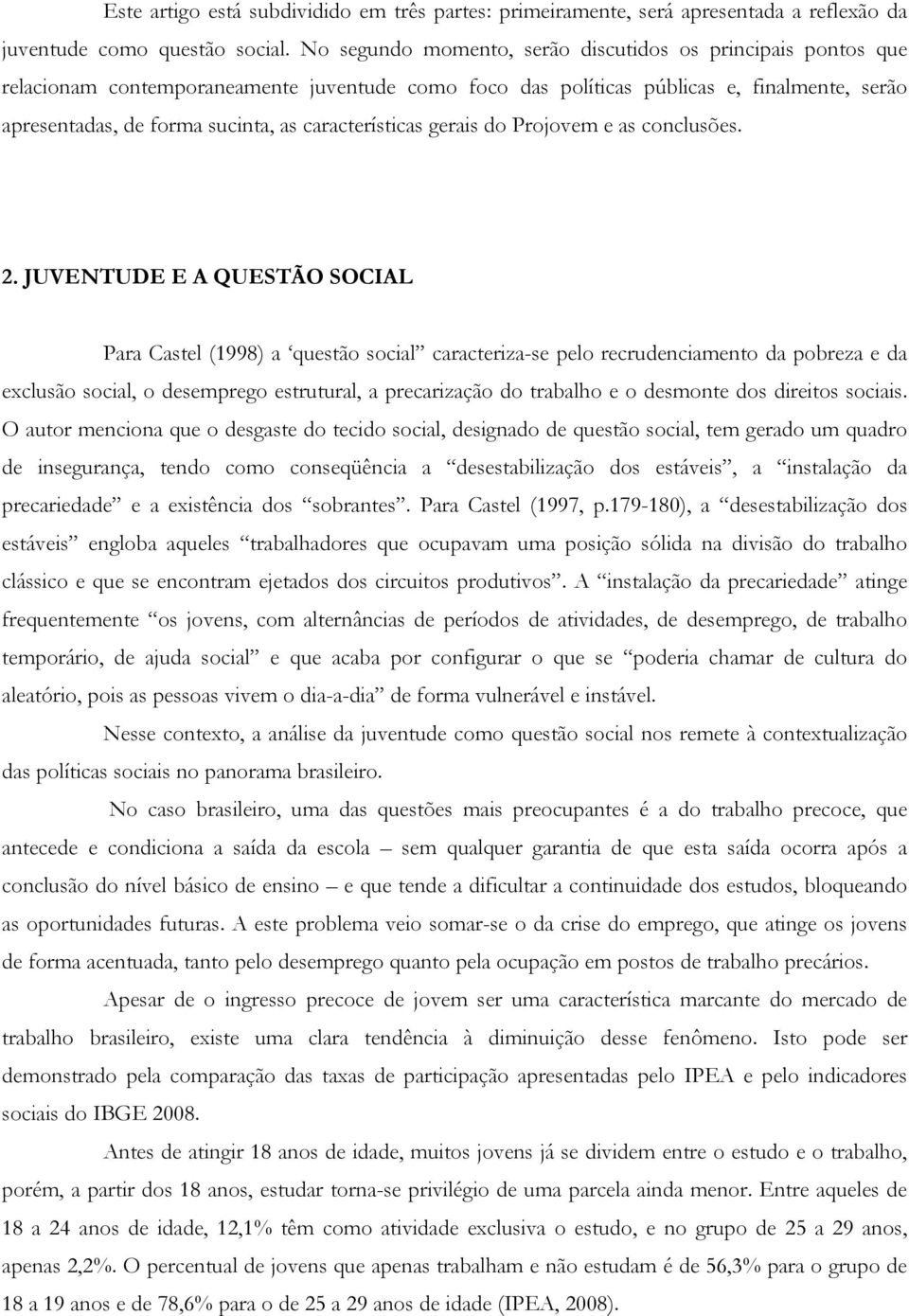 características gerais do Projovem e as conclusões. 2.