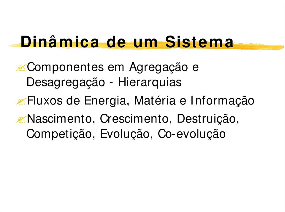 de Energia, Matéria e Informação Nascimento,